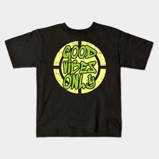 Good Vibes Only Kids T-Shirt